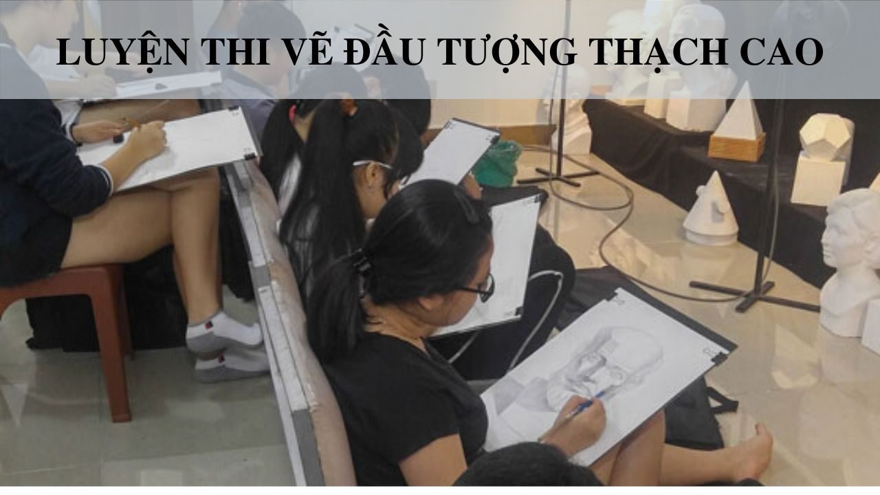 Luyện thi vẽ Mỹ Thuật