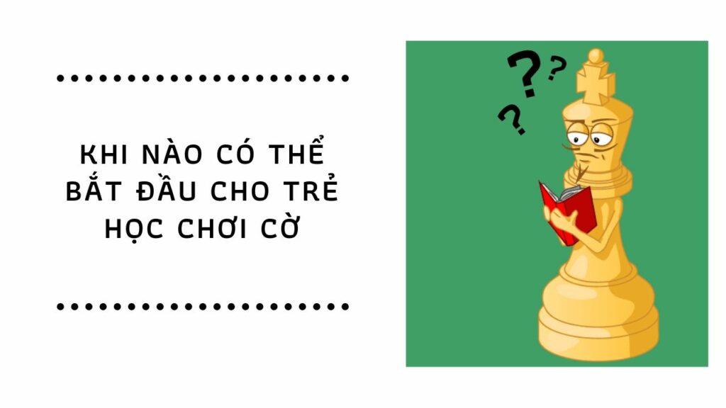 Khi nào cho trẻ bắt đầu học cờ vua